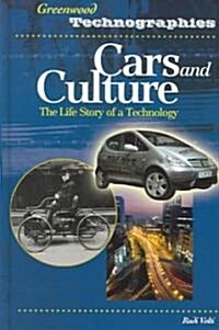 Cars and Culture: The Life Story of a Technology (Hardcover)