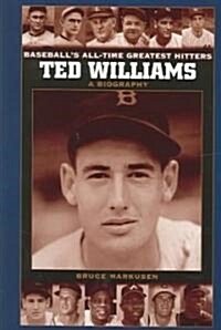 Ted Williams: A Biography (Hardcover)