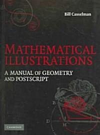 Mathematical Illustrations: A Manual of Geometry and PostScript (Paperback)