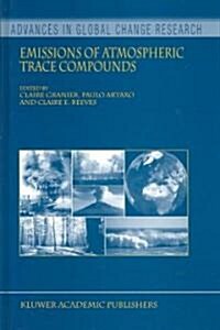 Emissions of Atmospheric Trace Compounds (Hardcover, 2004)