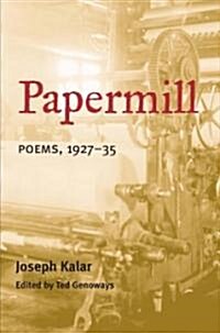 Papermill: Poems, 1927-35 (Paperback)