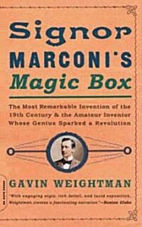 Signor Marconis Magic Box: The Most Remarkable Invention of the 19th Century (Paperback)