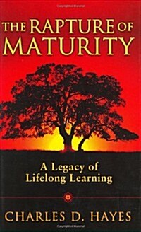 The Rapture Of Maturity (Hardcover)