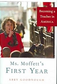 Ms. Moffetts First Year (Hardcover)