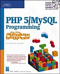 PHP 5/MySql Programming for the Absolute Beginner (Paperback, Compact Disc, CD-ROM)