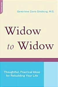 [중고] Widow to Widow: Thoughtful, Practical Ideas for Rebuilding Your Life (Paperback)