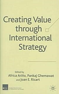 Creating Value Through International Strategy (Hardcover)