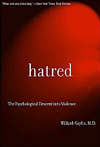 Hatred: The Psychological Descent Into Violence (Paperback)