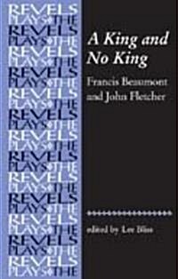 A King and No King : Beaumont and Fletcher (Hardcover)