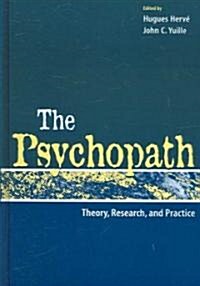 The Psychopath: Theory, Research, and Practice (Hardcover)