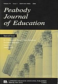 K-12 Education Finance: New Directions for Future Research: A Special Issue of the Peabody Journal of Education (Paperback)