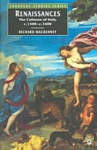 Renaissances: The Cultures of Italy, 1300-1600 (Paperback, 2004)