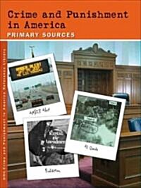 Crime and Punishment in America: Primary Sources (Hardcover)