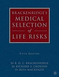 Brackenridges Medical Selection of Life Risks (Hardcover, 5)