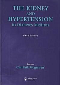 The Kidney and Hypertension In Diabetes Mellitus (Hardcover, 6th)