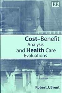 Cost-benefit Analysis And Health Care Evaluations (Paperback)