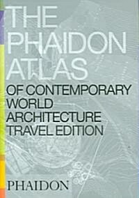 The Phaidon Atlas Of Contemporary World Architecture (Paperback)