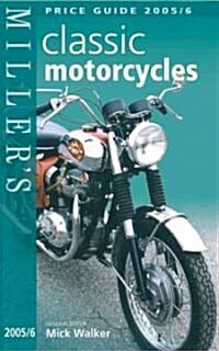 Millers Classic Motorcycles Price Guide 2005-2006 (Hardcover)
