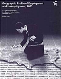 Geographic Profile Of Employment And Unemployment 2003 (Paperback)