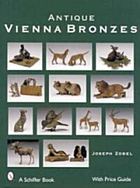 Antique Vienna Bronzes (Hardcover)