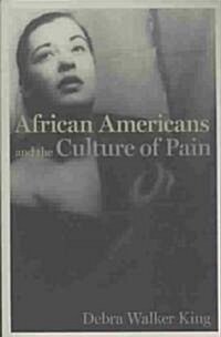 African Americans and the Culture of Pain (Paperback)
