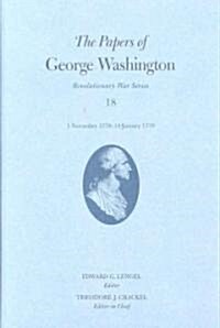 The Papers of George Washington: 1 November 1778-14 January 1779volume 18 (Hardcover)
