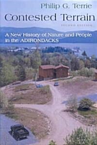 Contested Terrain: A New History of Nature and People in the Adirondacks (Paperback, 2)