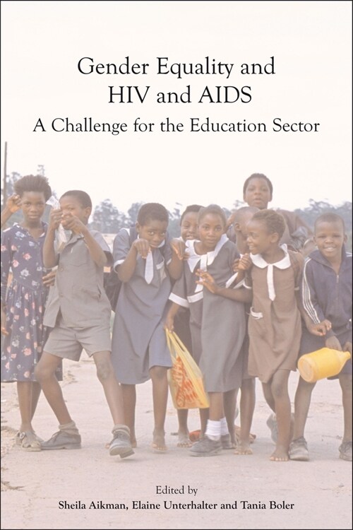 Gender Equality, HIV, and AIDS : A Challenge for the Education Sector (Paperback)