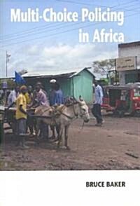 Multi-Choice Policing in Africa (Paperback)