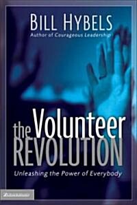 The Volunteer Revolution: Unleashing the Power of Everybody (Hardcover)