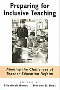 Preparing for Inclusive Teaching: Meeting the Challenges of Teacher Education Reform (Paperback)