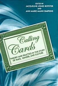 Calling Cards: Theory and Practice in the Study of Race, Gender, and Culture (Paperback)