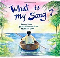 What Is My Song? (Hardcover)