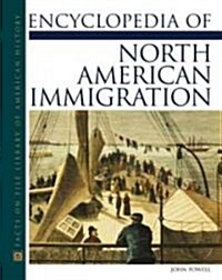 Encyclopedia of North American Immigration (Hardcover)