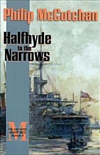 Halfhyde to the Narrows (Paperback)