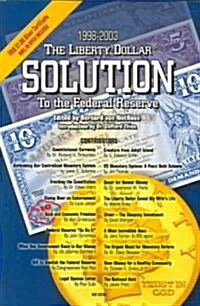 The Liberty Dollar Solution to the Federal Reserve (Paperback)