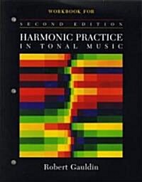 Workbook: For Harmonic Practice in Tonal Music, Second Edition (Paperback, 2)