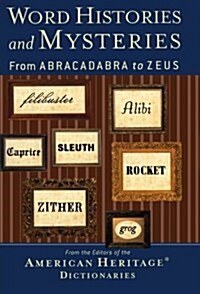 Word Histories and Mysteries: From Abracadabra to Zeus (Paperback)
