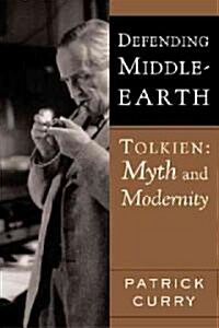 Defending Middle-Earth: Tolkien: Myth and Modernity (Paperback)