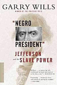 Negro President: Jefferson and the Slave Power (Paperback)