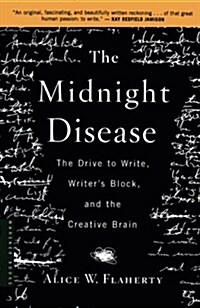 The Midnight Disease: The Drive to Write, Writers Block, and the Creative Brain (Paperback)