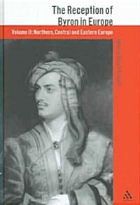 The Reception of Byron in Europe (Hardcover, 2 ed)