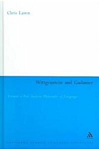 Wittgenstein and Gadamer (Hardcover)