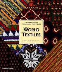 World textiles : a visual guide to traditional techniques