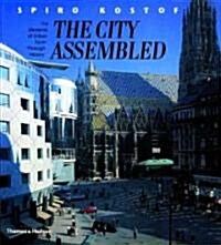 The City Assembled : The Elements of Urban Form Through History (Paperback)