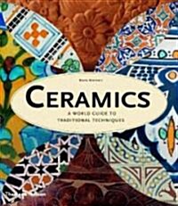 Ceramics: A World Guide to Traditional Techniques (Hardcover)