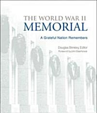 The World War II Memorial: A Grateful Nation Remembers (Hardcover)