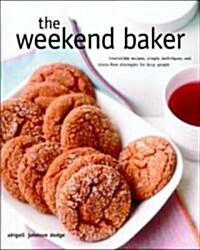 The Weekend Baker (Hardcover)