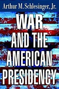 War And The American Presidency (Hardcover)