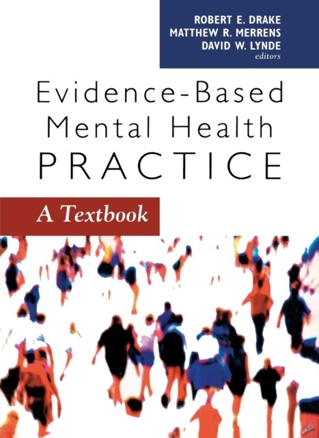 Evidence-Based Mental Health Practice: A Textbook (Paperback)